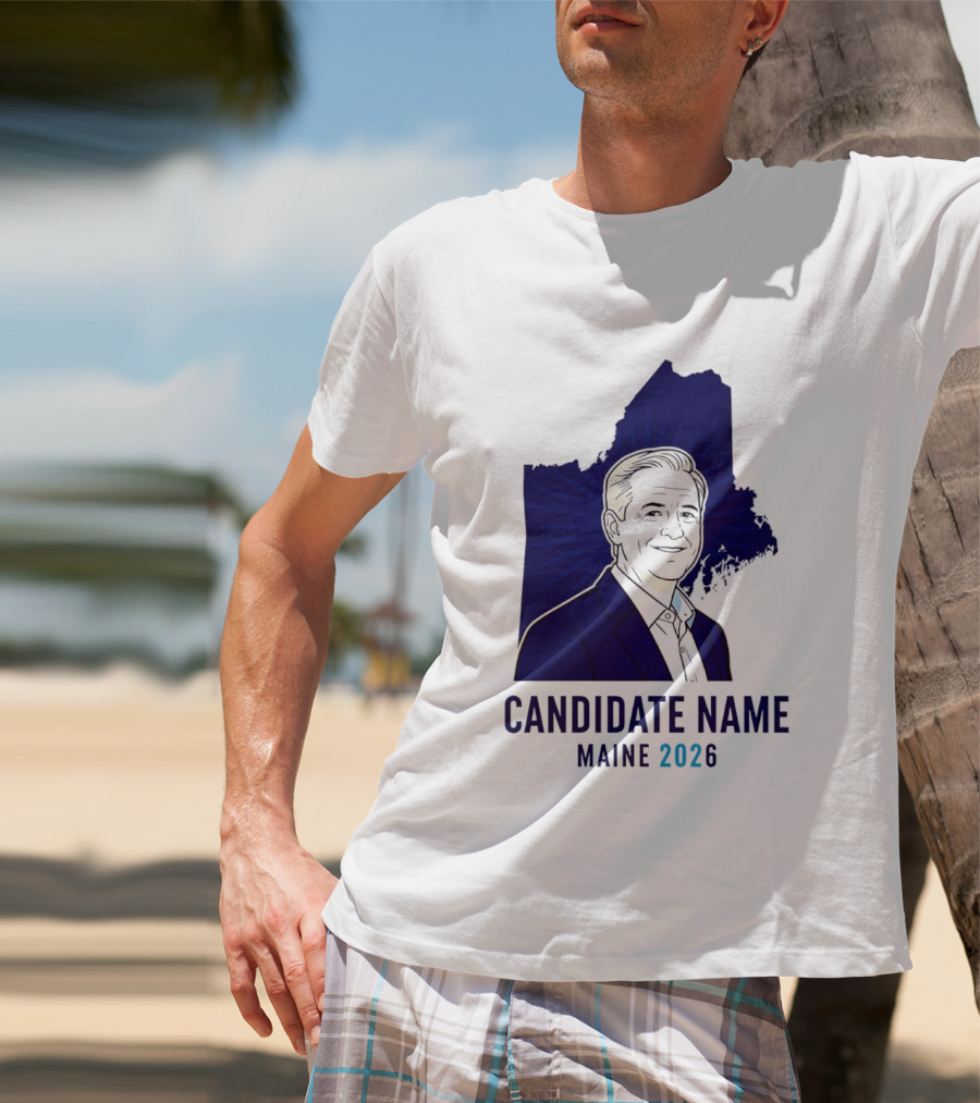 Candidate Name Maine 2026 T-Shirt
