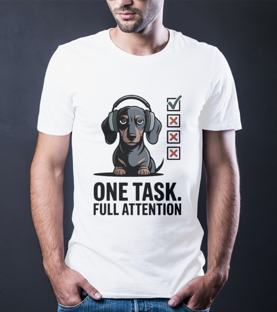 Dachshund Dog Headphones One Task Full Attention Checklist T-Shirt