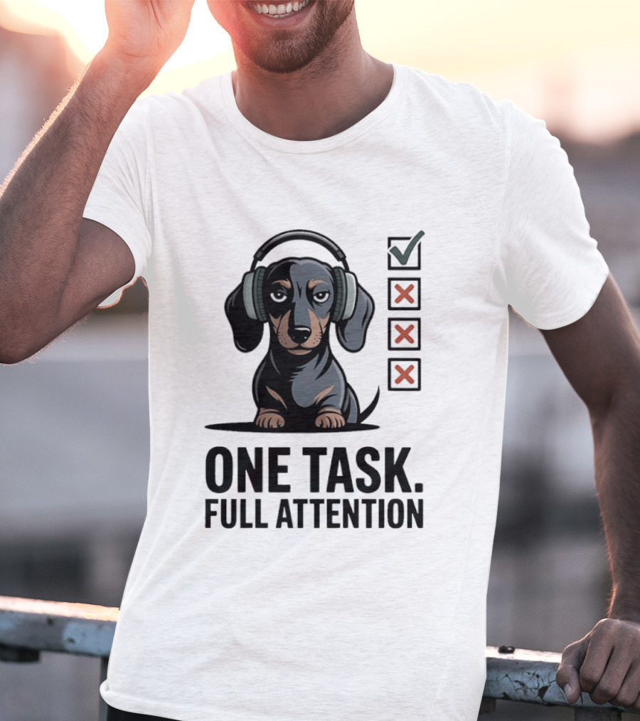 Dachshund Dog Headphones One Task Full Attention Checklist T-Shirt