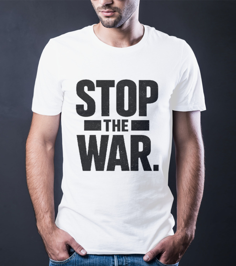 Stop The War Message Banner Bold Impact T-Shirt