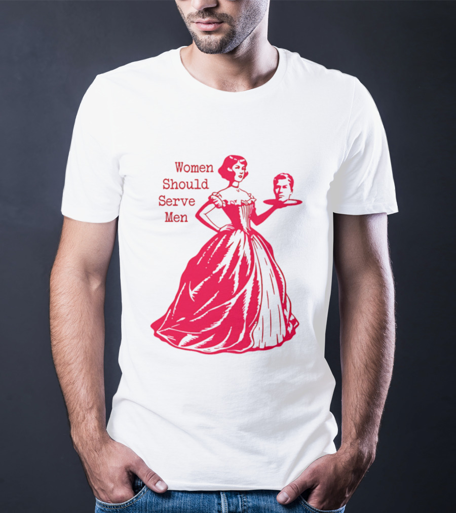 Women Should Serve Men Victorian Lady With Head On Platter T-Shirt