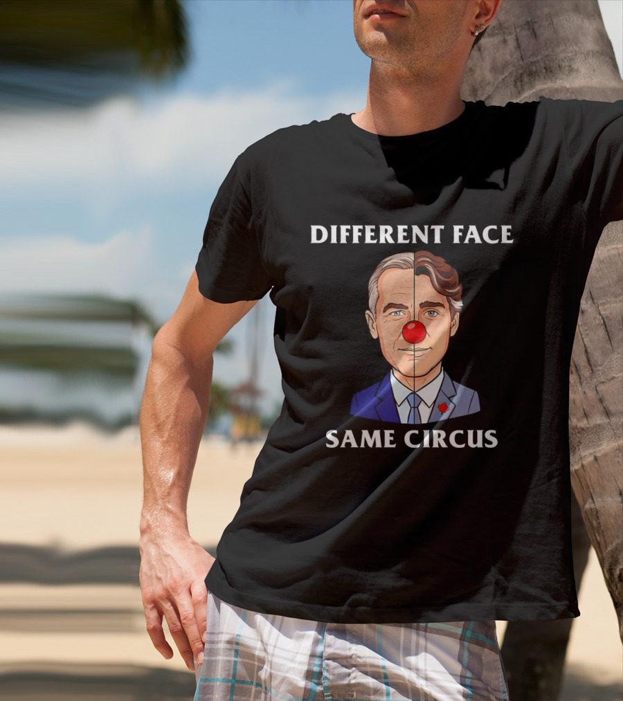 Different Face Same Circus Justin Trudeau Clown T-Shirt
