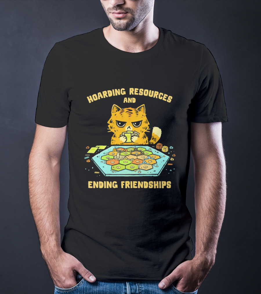 Hoarding Resources And Ending Friendships Cat Board Game T-Shirt