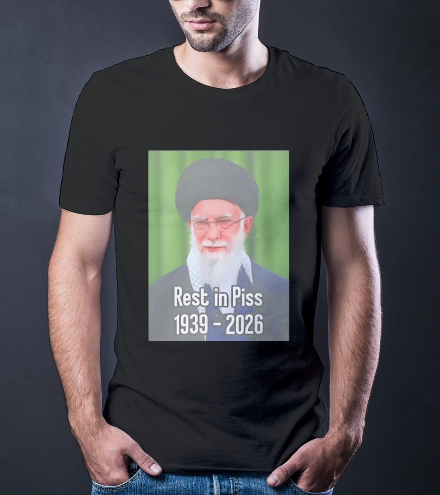 Khomeini Ali Rest In Piss RIP 1939 2026 T-Shirt