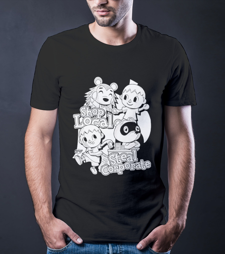 Shop Local Steal Corporate Clay Cartoon Characters T-Shirt