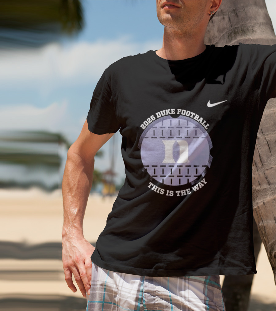 2026 Duke Blue Devils Football This Is The Way Nike T-Shirt