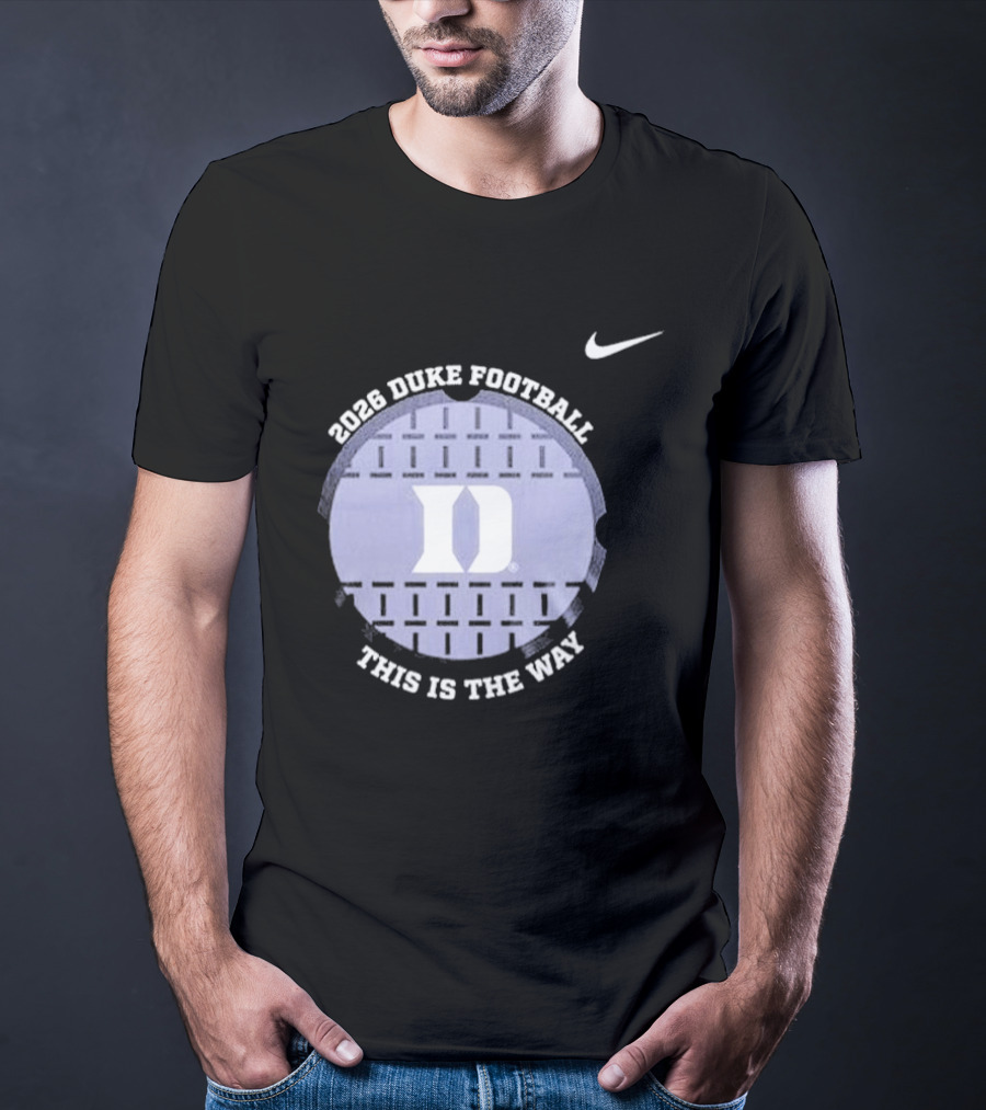 2026 Duke Blue Devils Football This Is The Way Nike T-Shirt