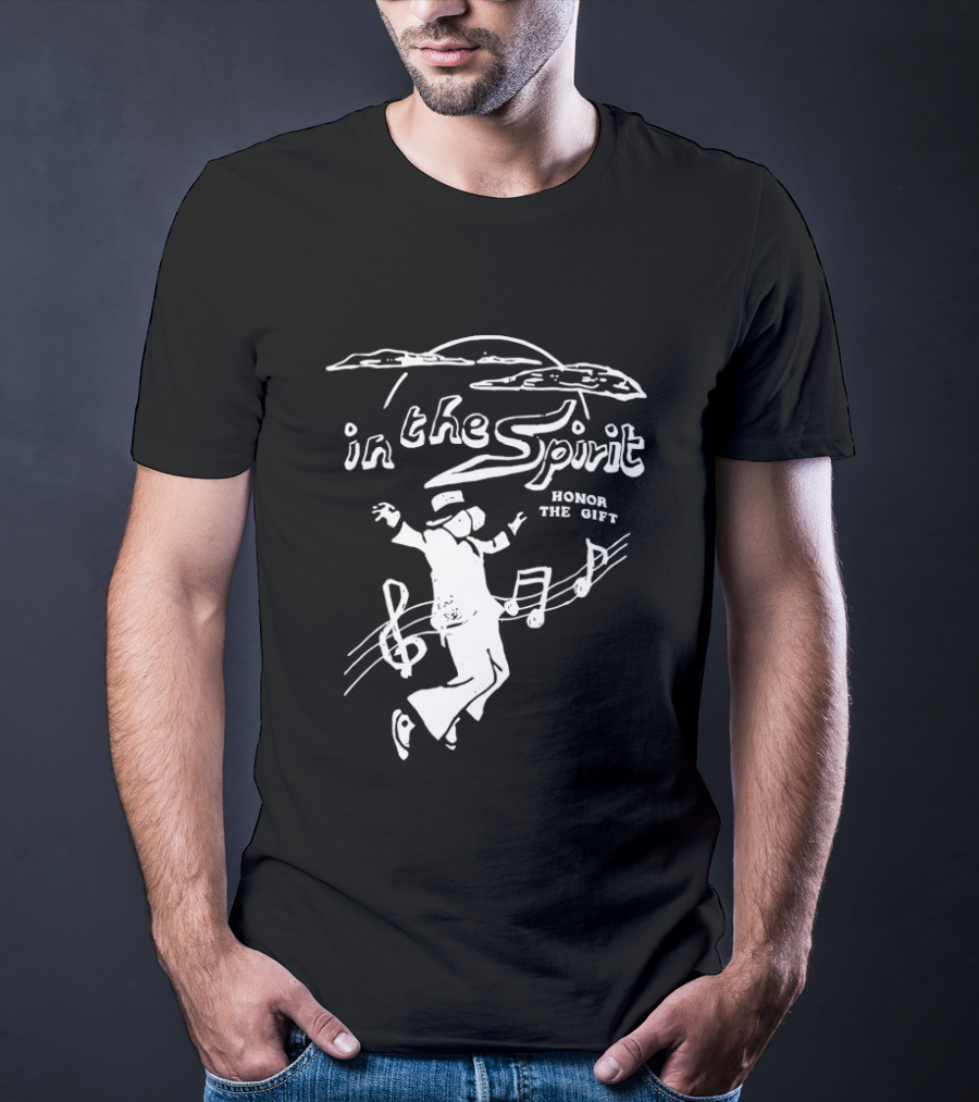 In The Spirit Honor The Gift Dancing Music Notes T-Shirt