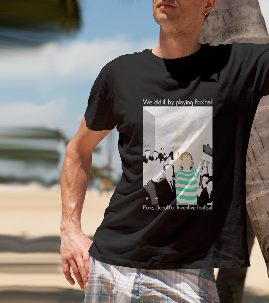 We Did It By Playing Football Pure Beautiful Inventive Football Soccer Victory Celebration T-Shirt