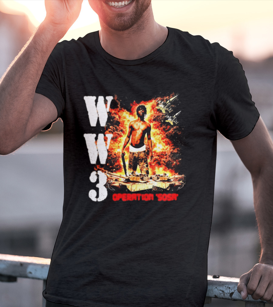 WW3 Operation Sosa Explosive Art With Iconic Figure And Fiery T-Shirt