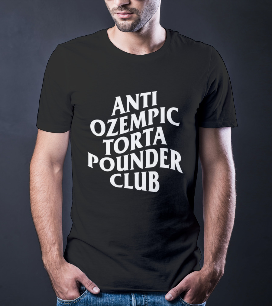 Anti Ozempic Torta Pounder Club Bold White T-Shirt
