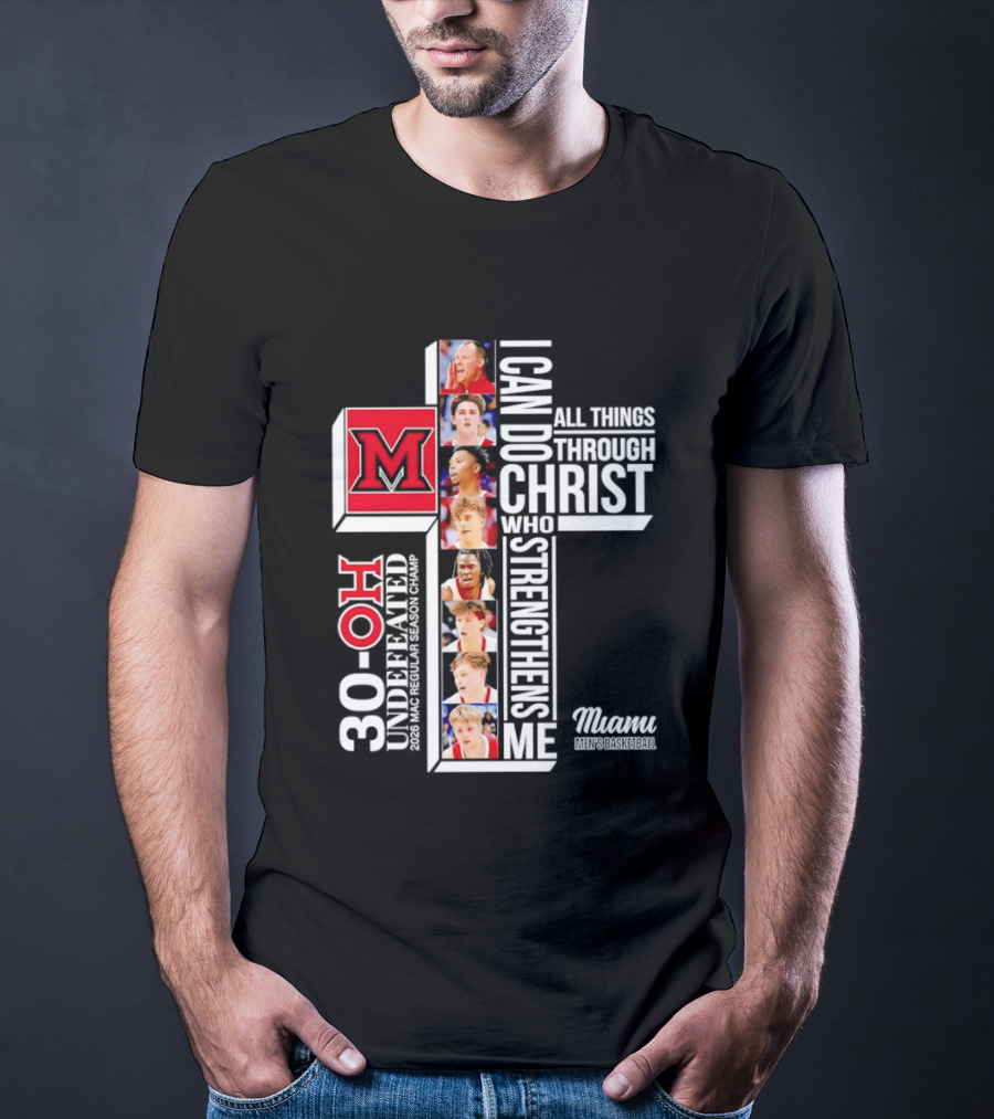 Miami RedHawks 30 OH I Can Do All Things Through Christ Who Strengthens Me T-Shirt