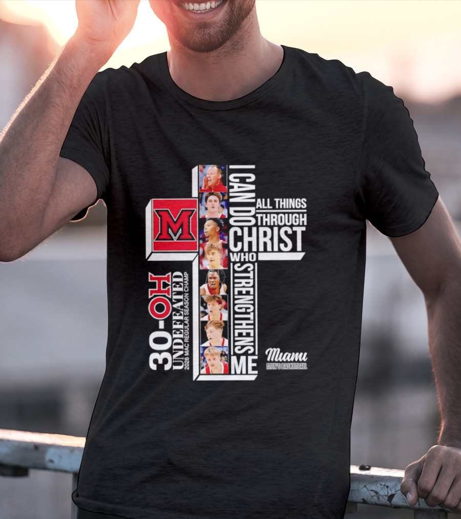 Miami RedHawks 30 OH I Can Do All Things Through Christ Who Strengthens Me T-Shirt