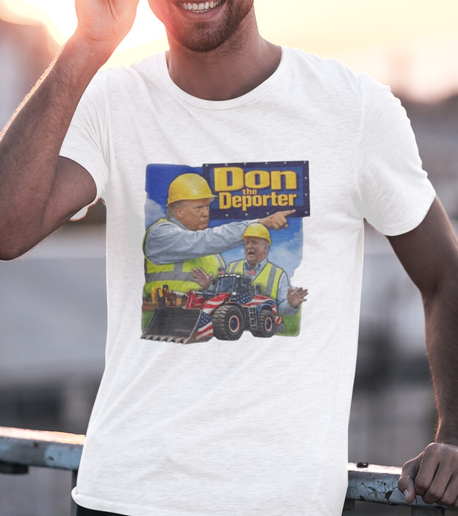 Don The Deporter Construction Worker With Patriotic Bulldozer T-Shirt