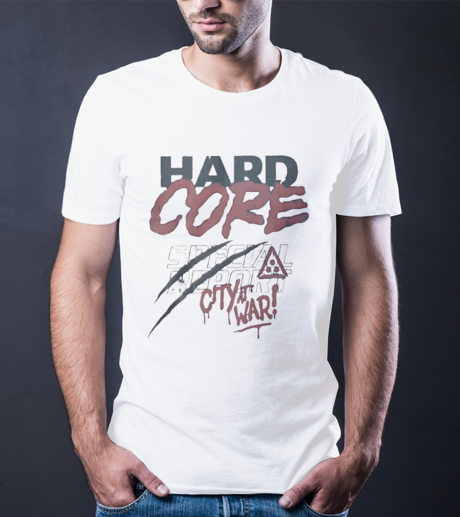 Hard Core Special News City At War T-Shirt
