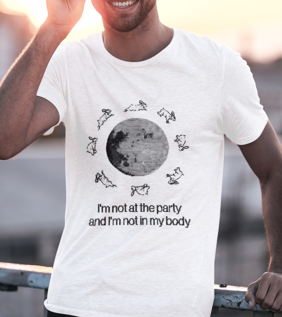 I'm Not At The Party And I'm Not In My Body Circle Of People T-Shirt