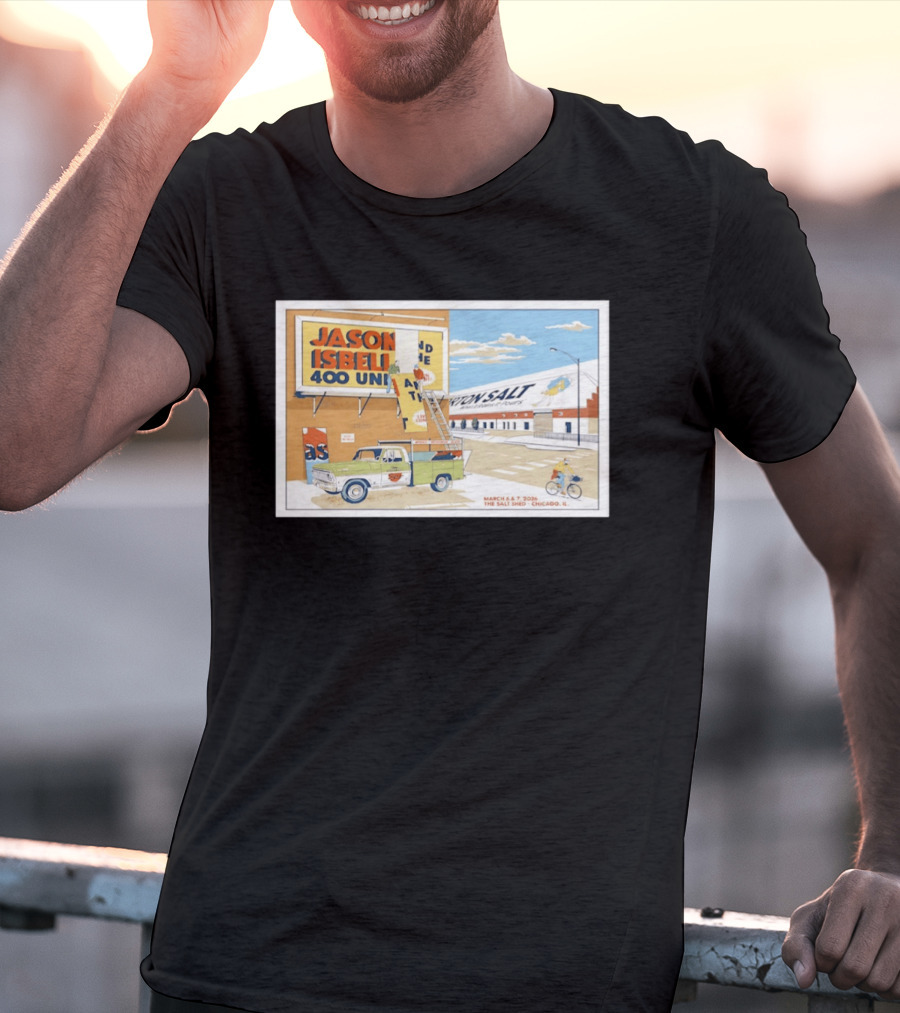 Jason Isbell And The 400 Unit March 6 7 2026 The Salt Shed Chicago IL Tour Vintage Truck Billboard Scene T-Shirt
