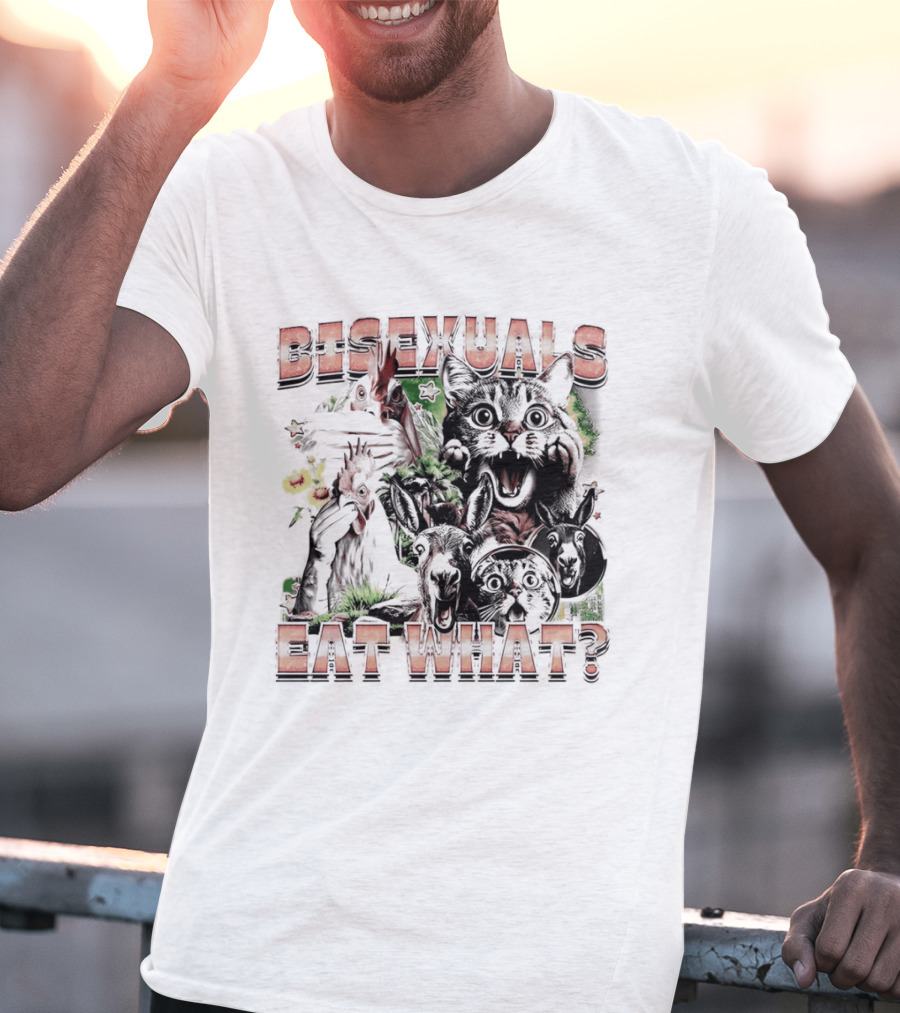 Bisexuals Eat What Cats And Animals T-Shirt