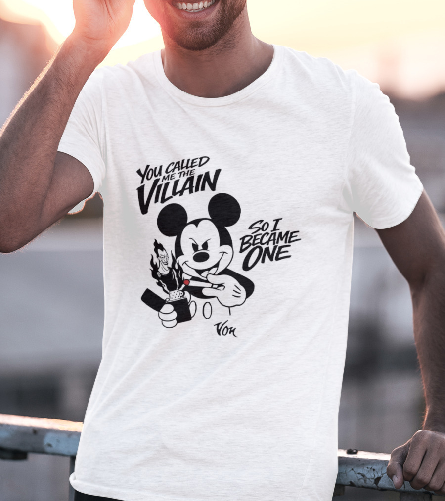 Mickey Mouse You Called Me The Villain So I Became One Smoking Cartoon T-Shirt