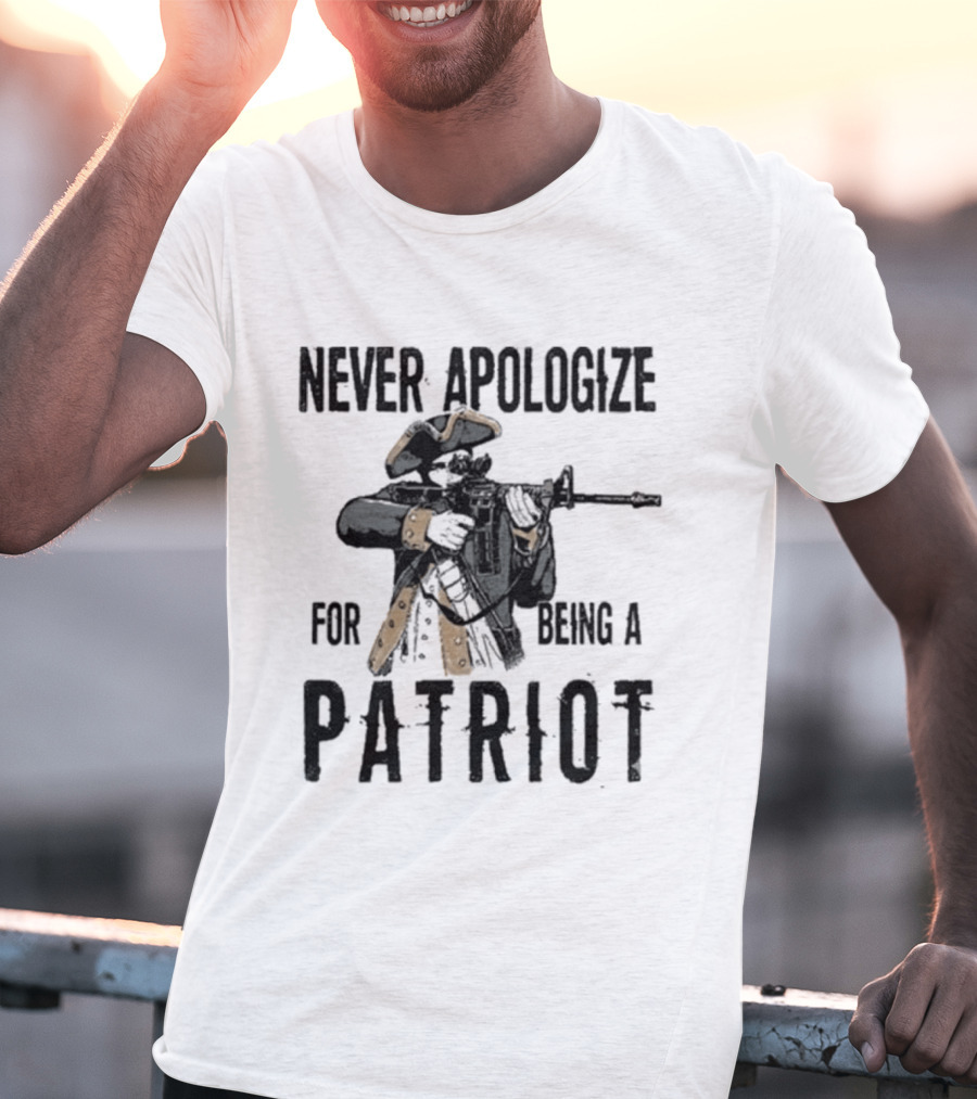 Never Apologize For Being A Patriot Revolutionary Soldier Rifle 2026 T-Shirt