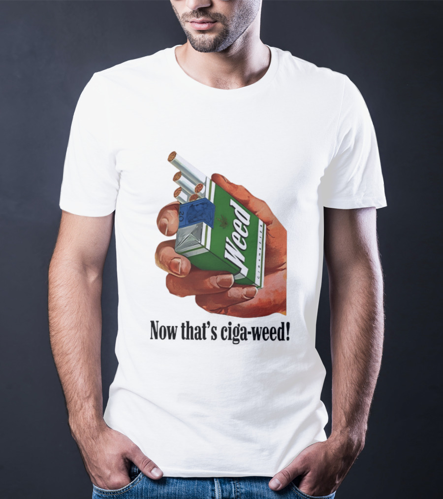 Now That's Weed Box Parody For Smokers T-Shirt