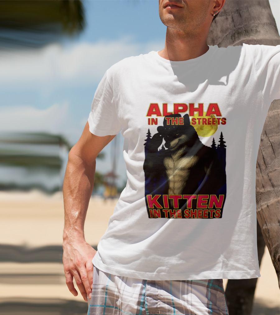 Alpha In The Streets Kitten In The Sheets Wolf Illustration Moonlit Forest Scene T-Shirt