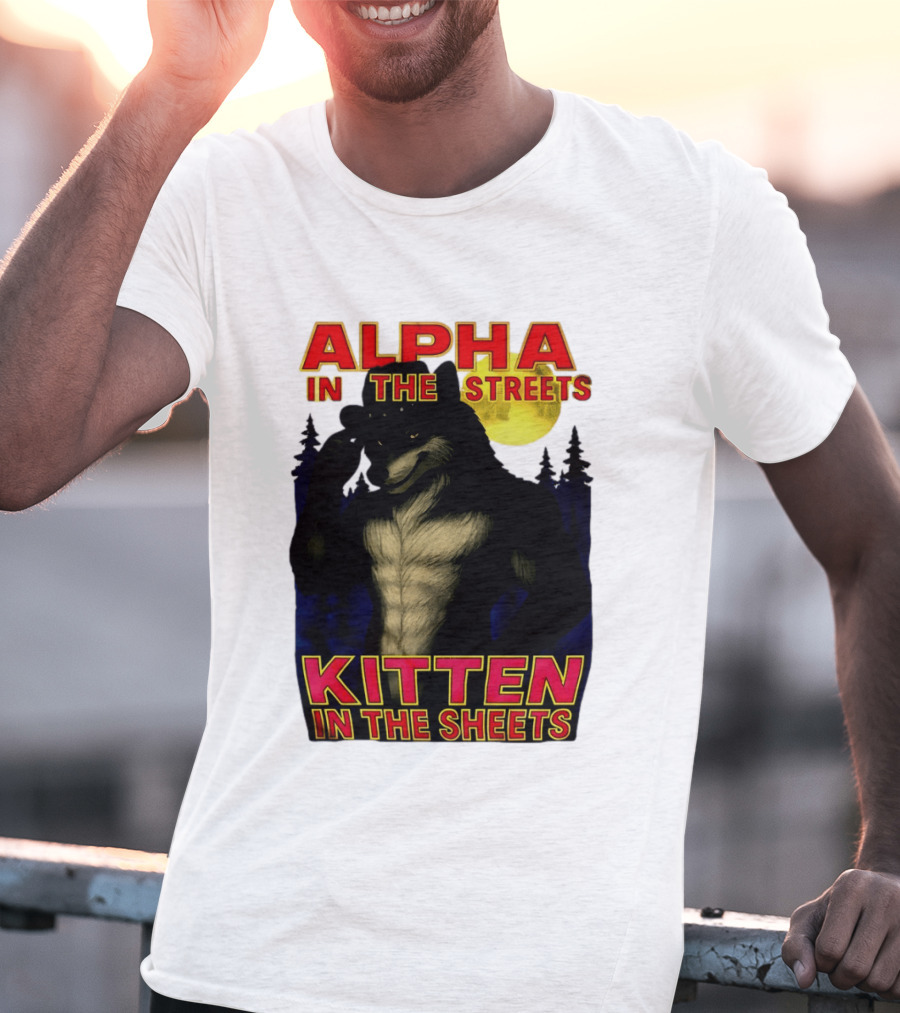 Alpha In The Streets Kitten In The Sheets Wolf Illustration Moonlit Forest Scene T-Shirt
