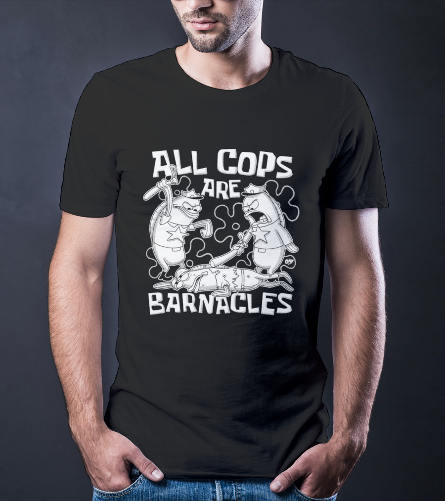 All Cops Are Barnacles Clay Graham T-Shirt