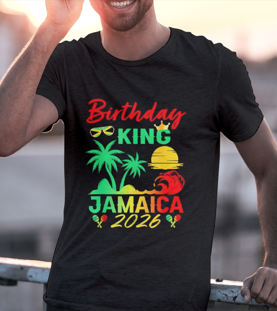 Birthday King 2026 Jamaica Party Vacation Sun Palm Trees Crown T-Shirt
