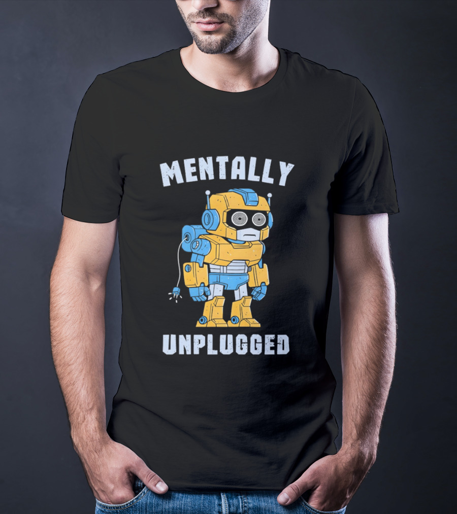 Mentally Unplugged Robot Humor Blue And Yellow T-Shirt