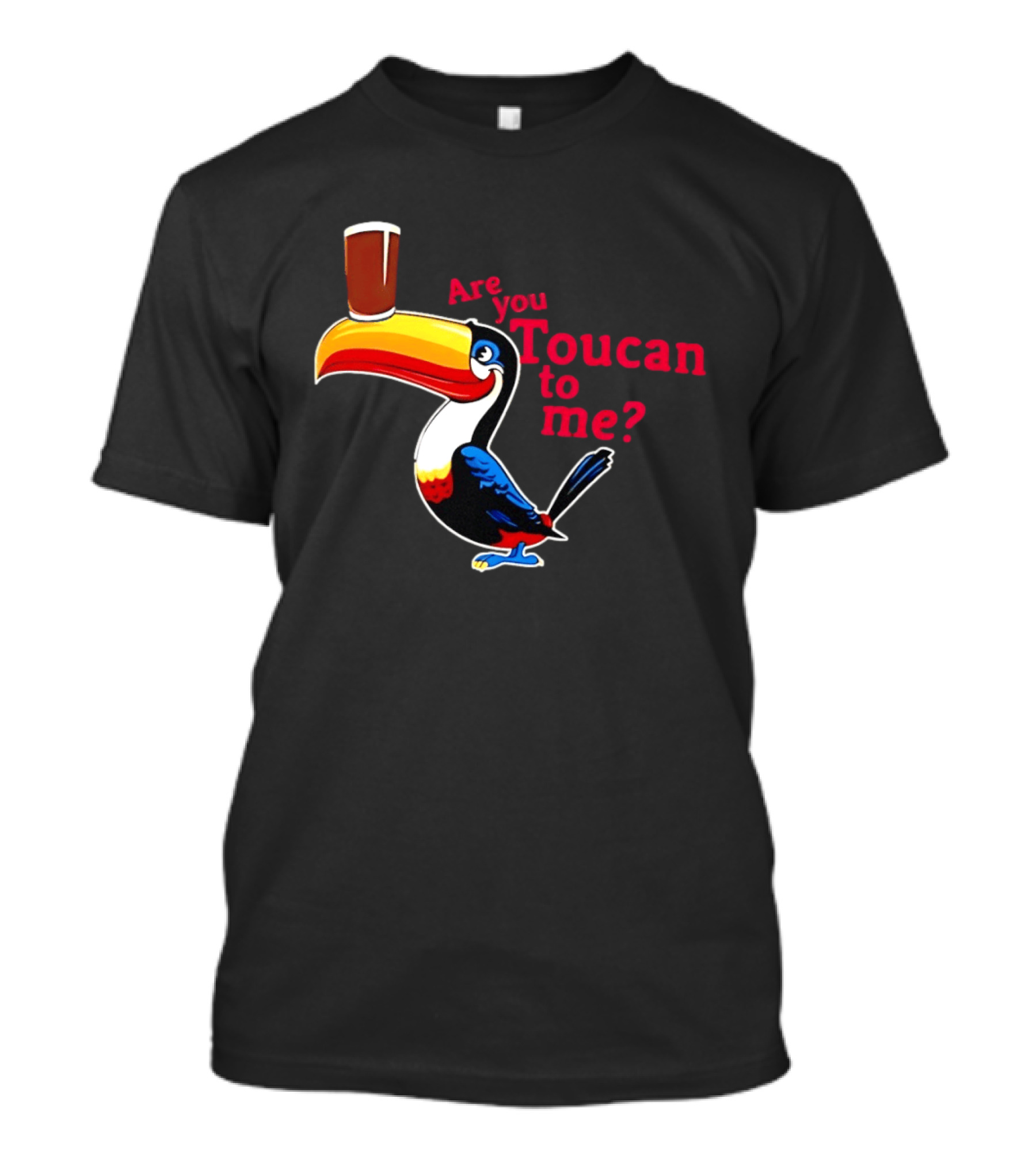 Are You Toucan To Me Toucan Holding Coffee Glass T-Shirt