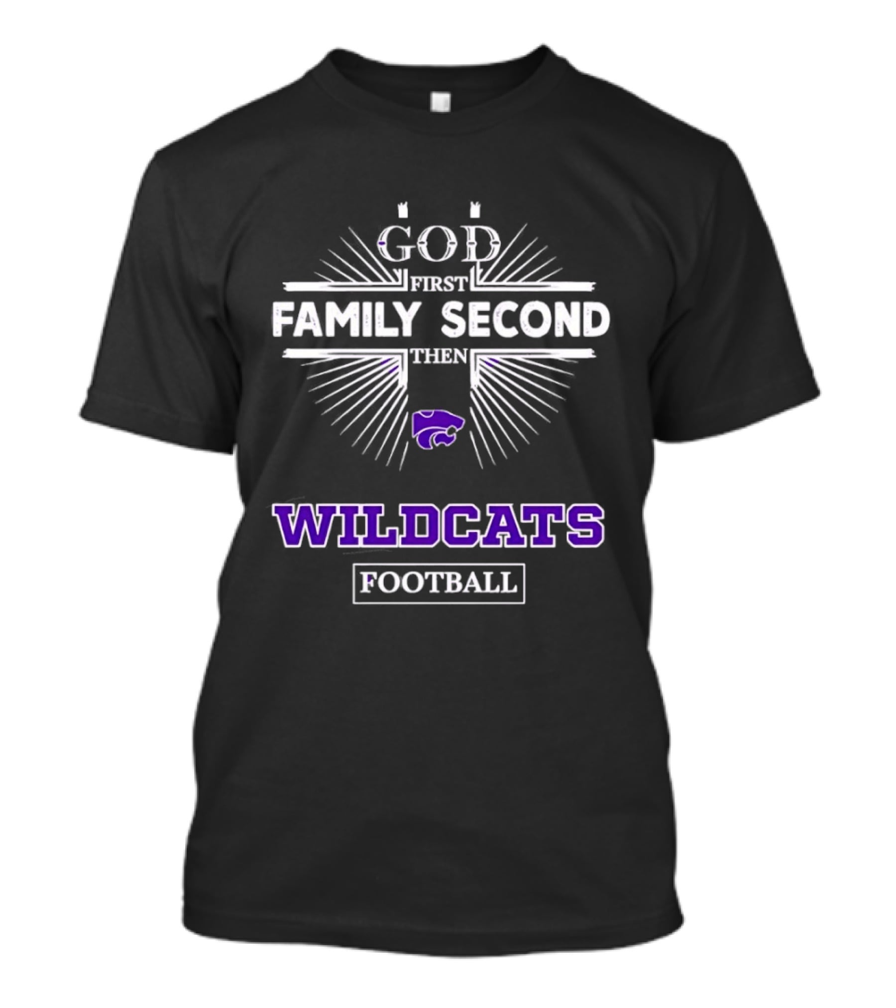 God First Family Second Then Wildcats Football Kansas State Wildcats T-Shirt