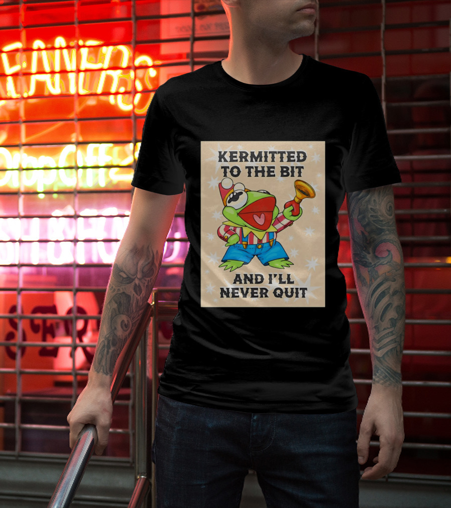 Kermit Frog Clown Outfit Kermitted To The Bit And I'll Never Quit T-Shirt