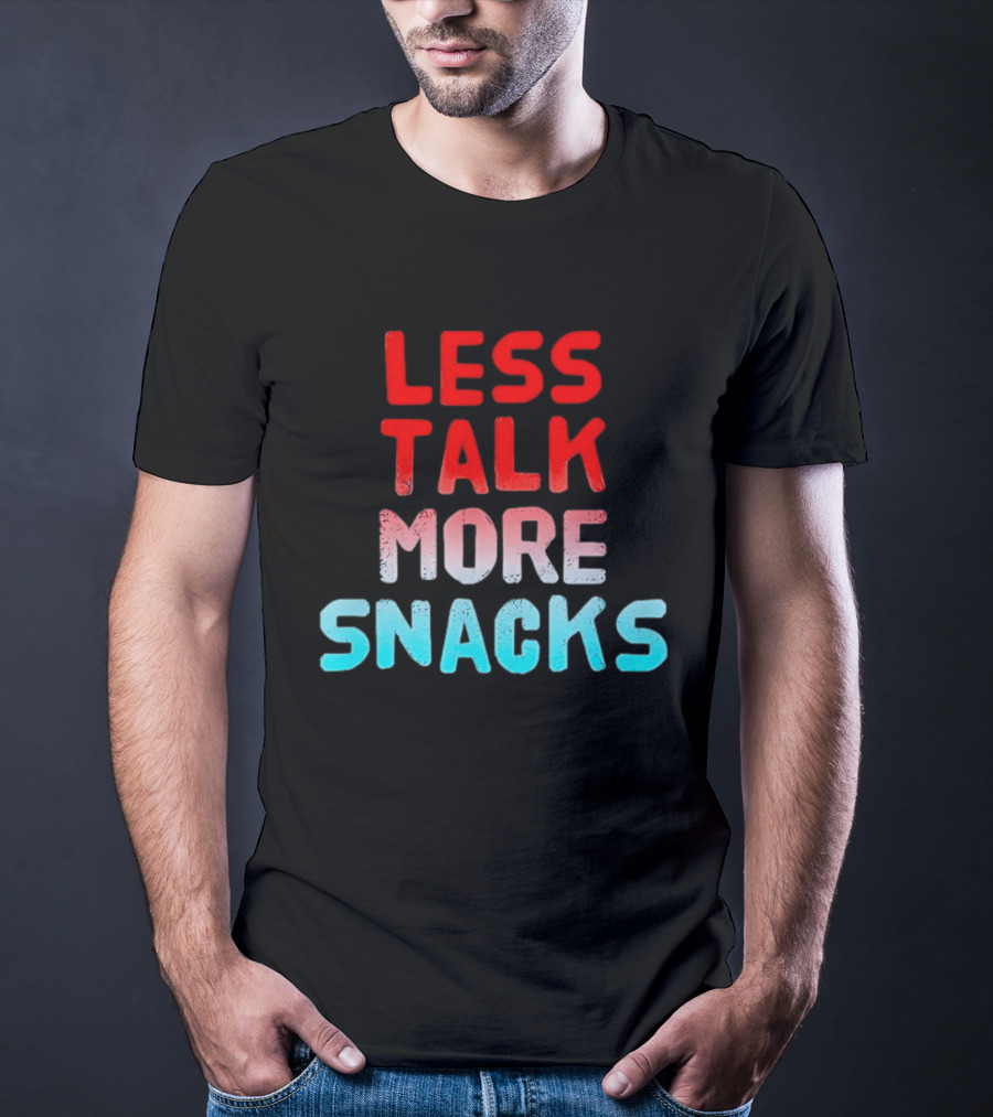 Less Talk More Snacks Bold Colorful T-Shirt