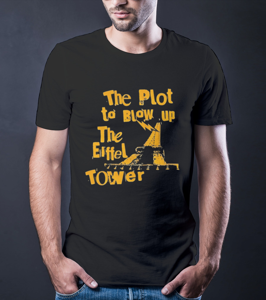 The Plot To Blow Up The Eiffel Tower Illustration Paris Iconography T-Shirt