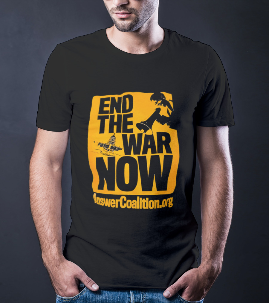 End The War Now AnswerCoalition.org Peace Movement T-Shirt