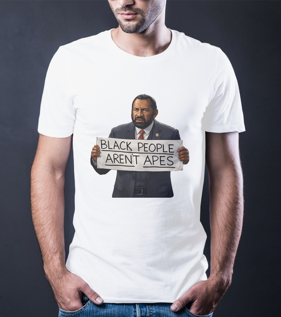 Black People Aren't Apes Congressman Al Green State Of The Union Sign T-Shirt