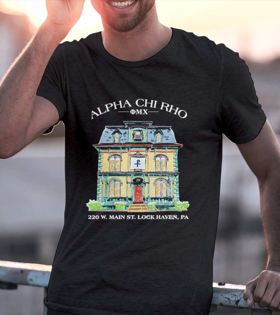 Alpha Chi Rho Fraternity House 220 W Main St Lock Haven PA T-Shirt