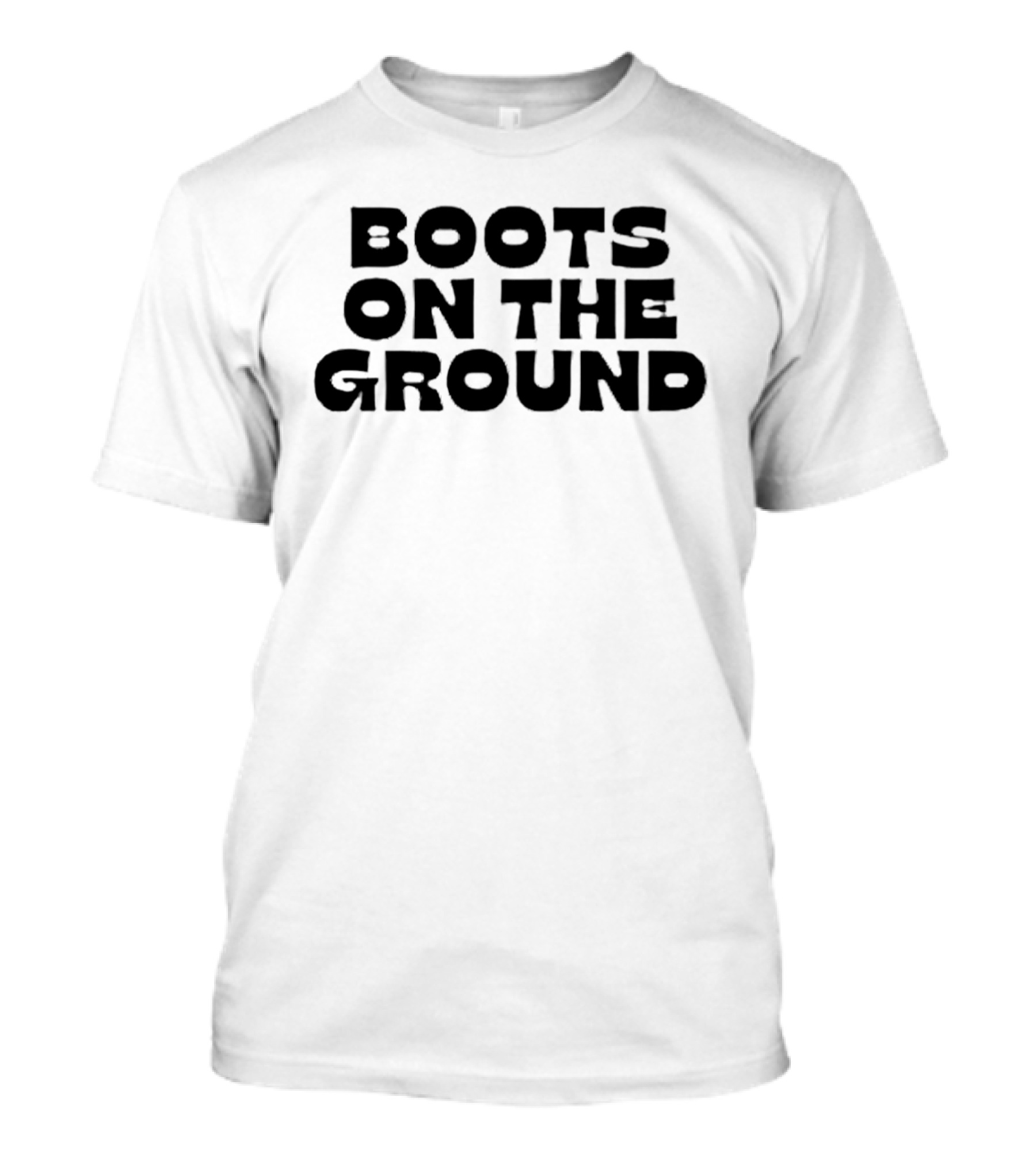 Boots On The Ground Military Combat Foot Soldier Patriotic Phrase T-Shirt