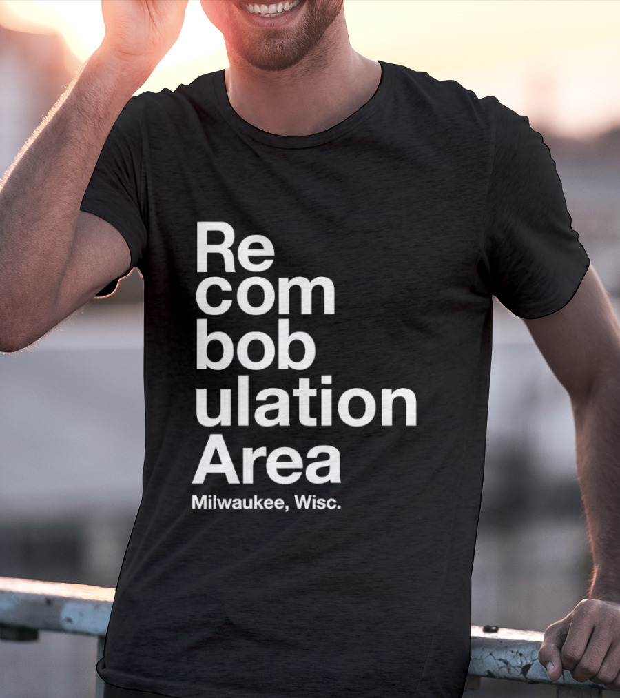 Recombobulation Area Milwaukee Wisc Humor Travel Phrase T-Shirt