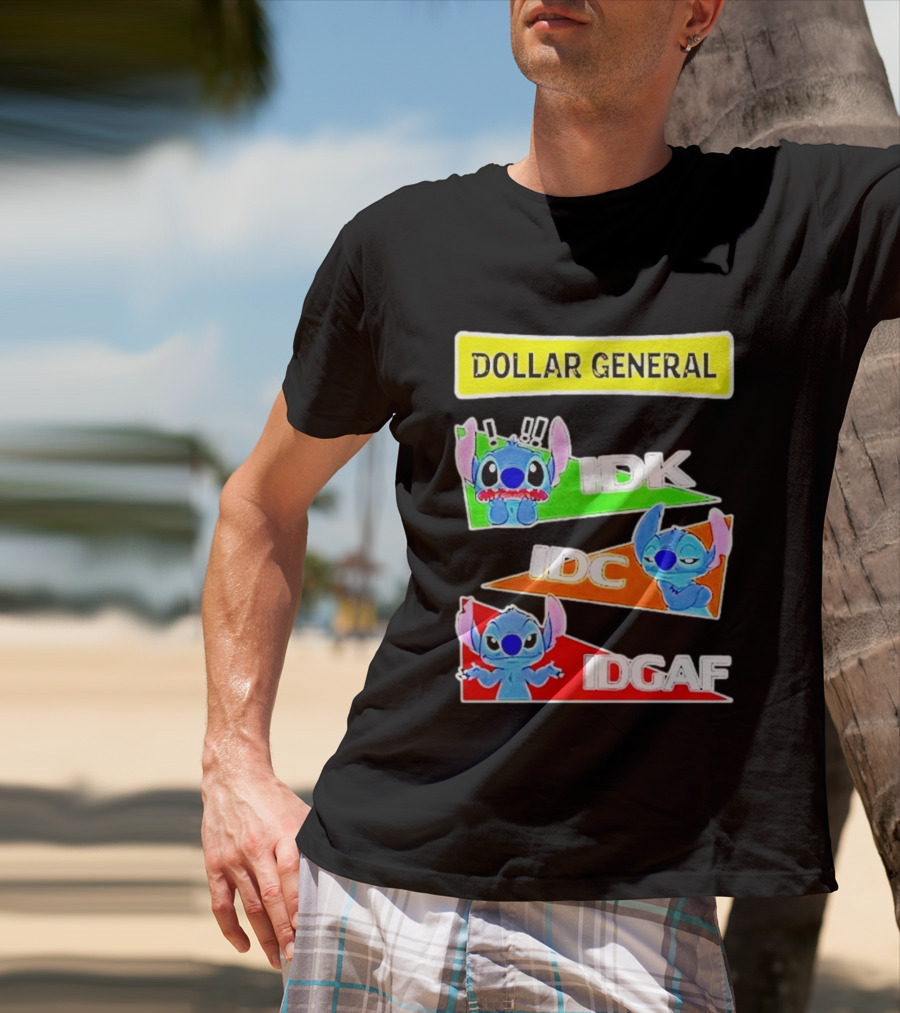 Dollar General Stitch IDK IDC IDGAF T-Shirt