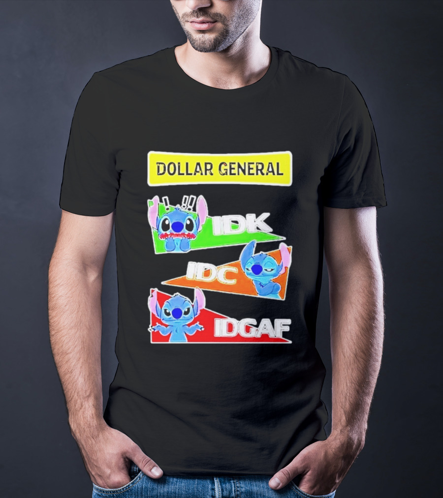 Dollar General Stitch IDK IDC IDGAF T-Shirt