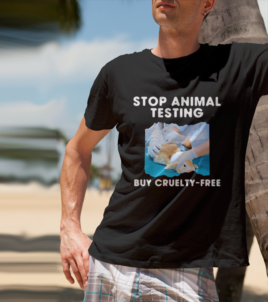 Stop Animal Testing Buy Cruelty Free Rabbit Testing Protest Awareness T-Shirt