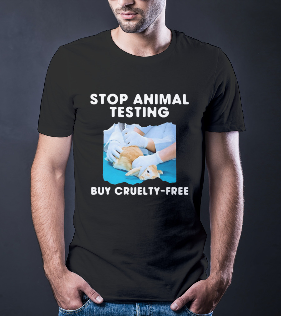 Stop Animal Testing Buy Cruelty Free Rabbit Testing Protest Awareness T-Shirt