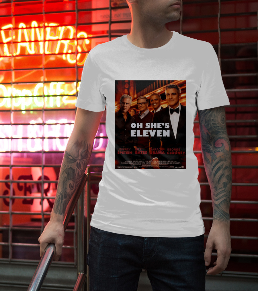 Oh She's Eleven Jeffrey Epstein Bill Gates Barack Obama George Clooney T-Shirt