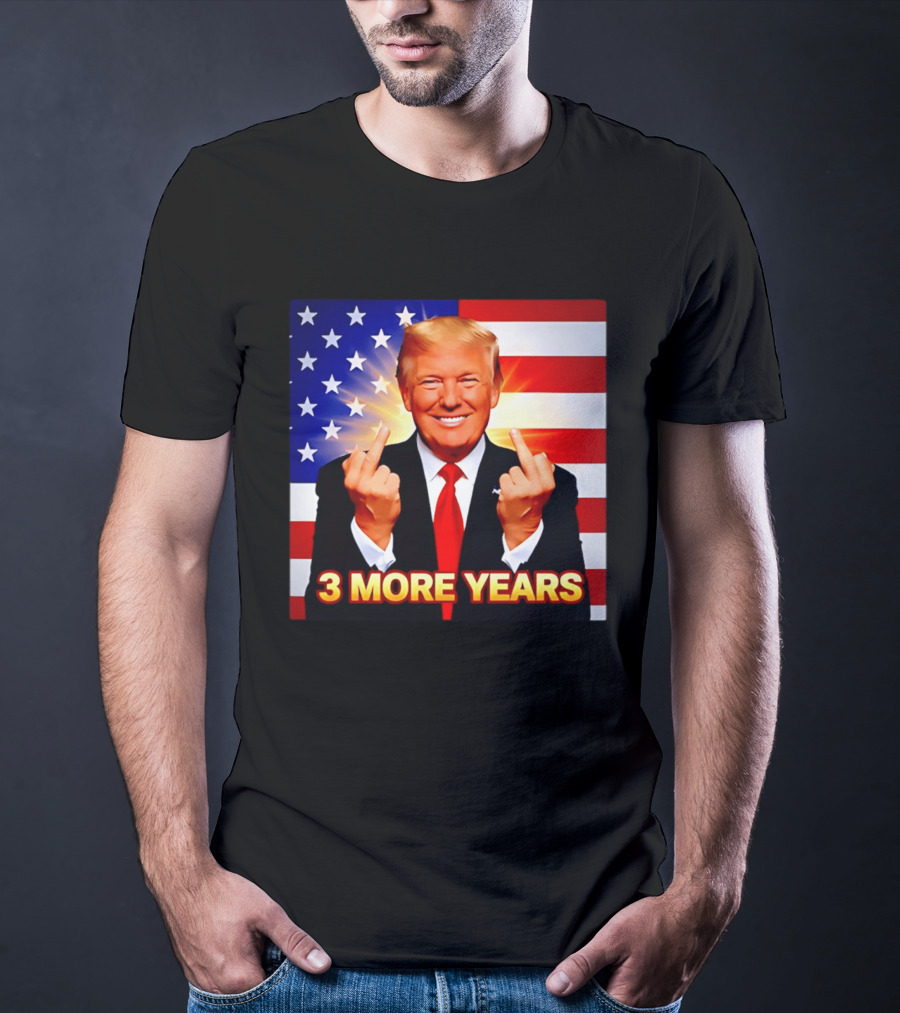 3 More Years Trump USA Flag Middle Fingers T-Shirt