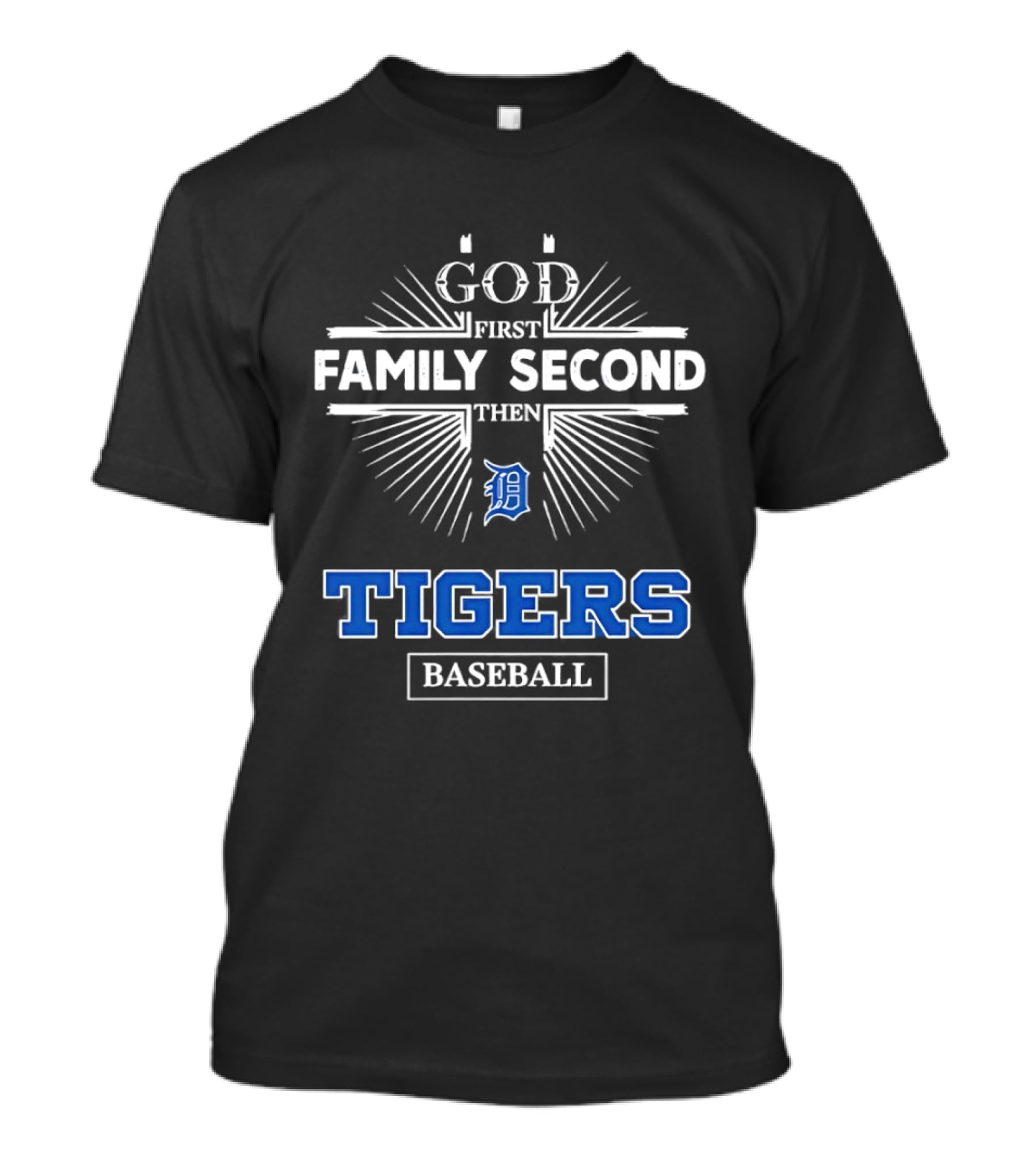 God First Family Second Then Detroit Tigers Baseball T-Shirt