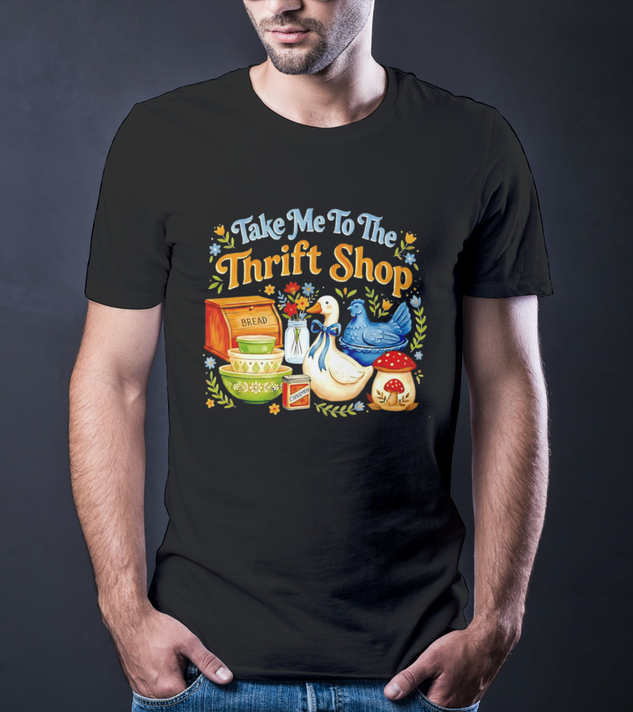 Take Me To The Thrift Shop Vintage Duck Design With Bread And Mushroom T-Shirt