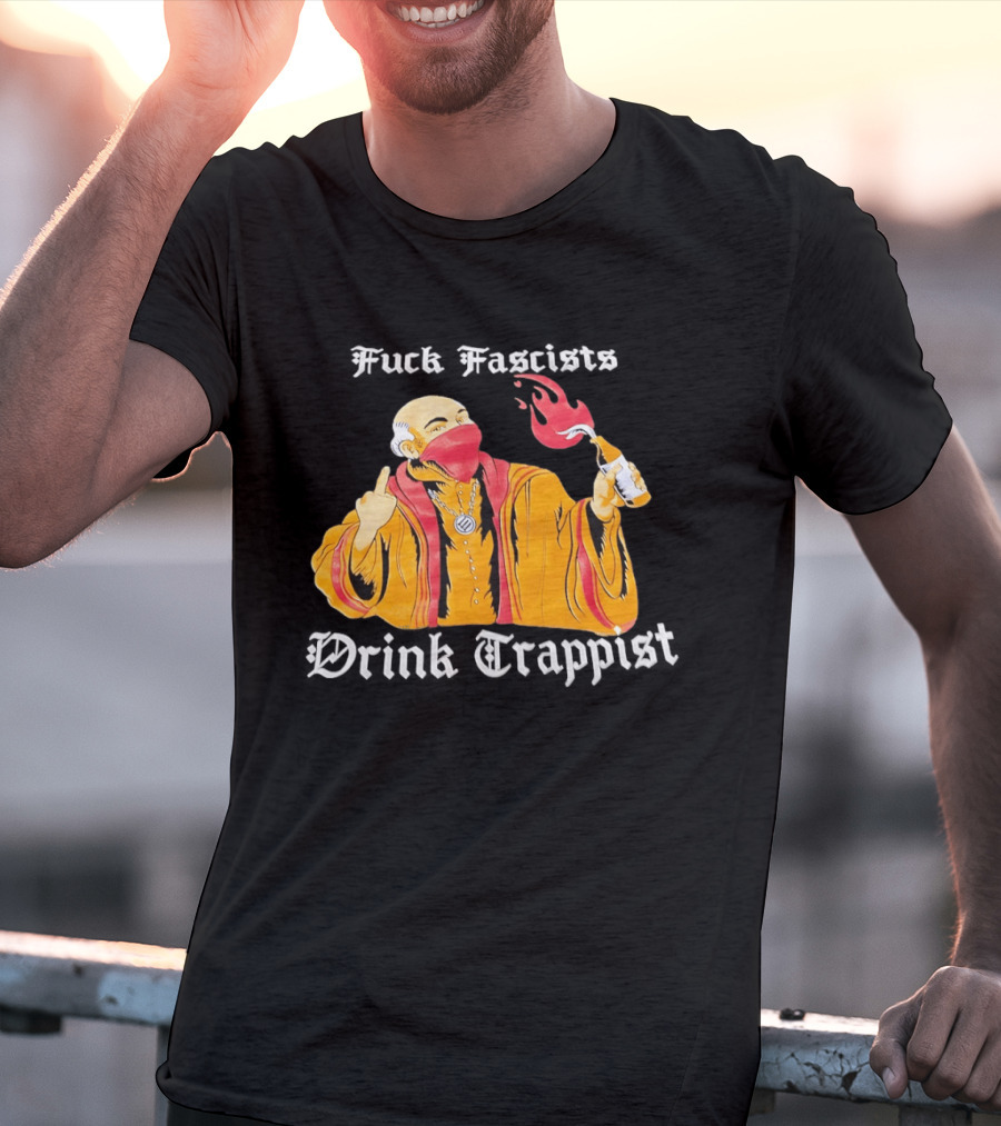 Monk Middle Finger Holding Cocktail Molotov Fuck Fascists Drink Trappist T-Shirt