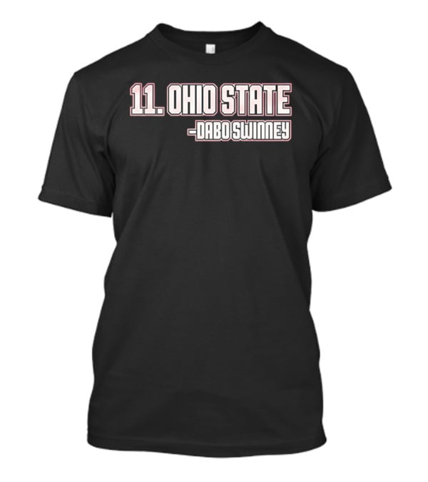 11 Ohio State Dabo Swinney T-Shirt